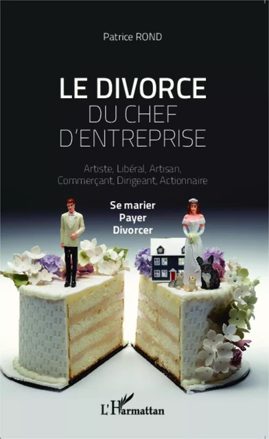 Le divorce du chef d'entreprise -  Rond patrice - Editions L'Harmattan