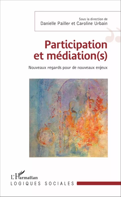 Participation et médiation(s) - Caroline Urbain, Danielle Pailler - Editions L'Harmattan