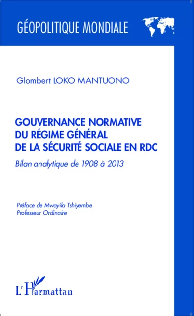 Gouvernance normative du régime général de la sécurité sociale en RDC - Glombert Loko Mantuono - Editions L'Harmattan