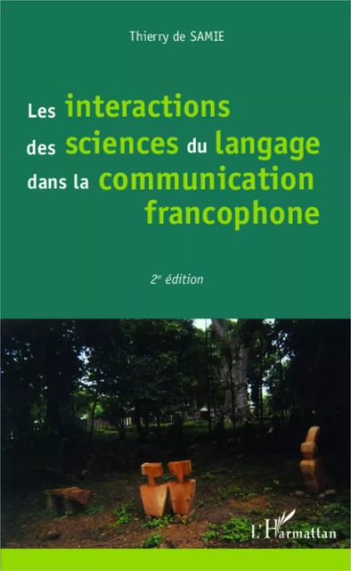 Les interactions des sciences du langage dans la communication francophone -  De samie thierry - Editions L'Harmattan