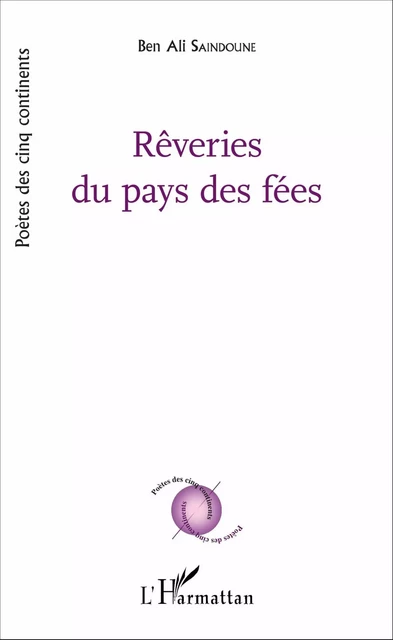 Rêveries du pays des fées - Ben Ali Saindoune - Editions L'Harmattan