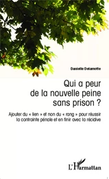 Qui a peur de la nouvelle peine sans prison ?