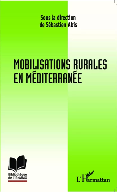 Mobilisations rurales en Méditerranée - Sébastien Abis - Editions L'Harmattan