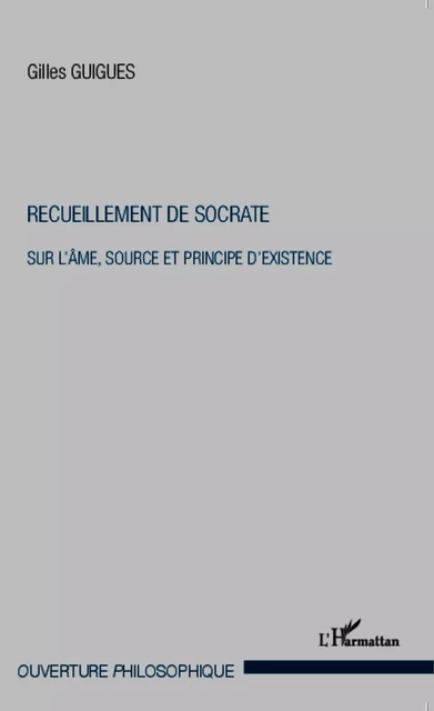 Recueillement de Socrate - Gilles Guigues - Editions L'Harmattan