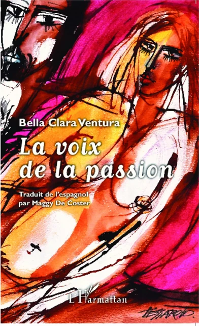 La voix de la passion - Bella Clara Ventura - Editions L'Harmattan