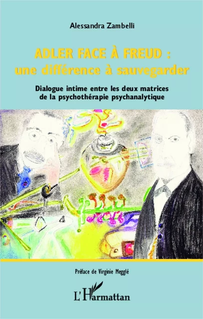 Adler face à Freud : une différence à sauvegarder - Alessandra Zambelli - Editions L'Harmattan