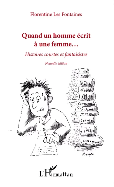 Quand un homme écrit à une femme... - Florentine Les Fontaines - Editions L'Harmattan