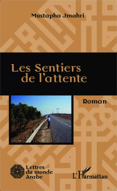 Les sentiers de l'attente - Mustapha Jmahri - Editions L'Harmattan