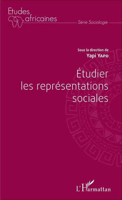 Étudier les représentations sociales - Yapi Yapo - Editions L'Harmattan