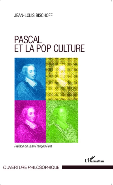 Pascal et la pop culture - Jean-Louis BISCHOFF - Editions L'Harmattan