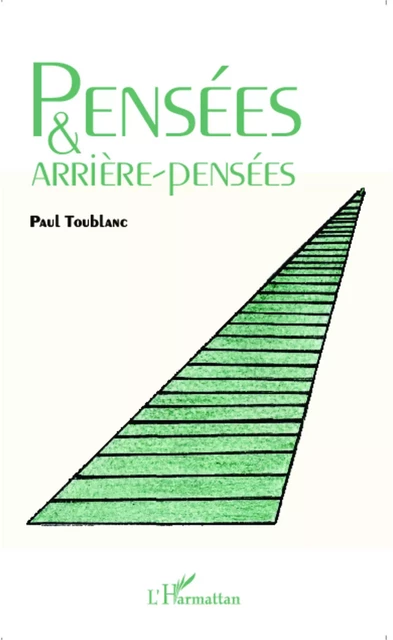 Pensées et arrière-pensées - Paul Toublanc - Editions L'Harmattan