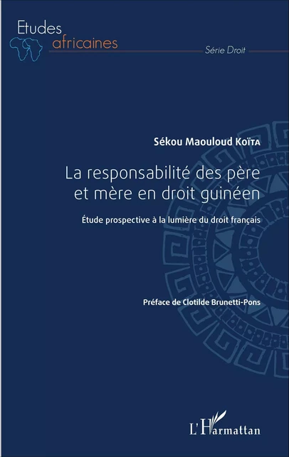 La responsabilité des père et mère en droit guinéen - Sékou Maouloud Koïta - Editions L'Harmattan