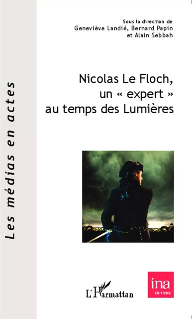 Nicolas Le Floch, un "expert" au temps des Lumières - Geneviève Landié, Alain Sebbah, Bernard P. Papin - Editions L'Harmattan