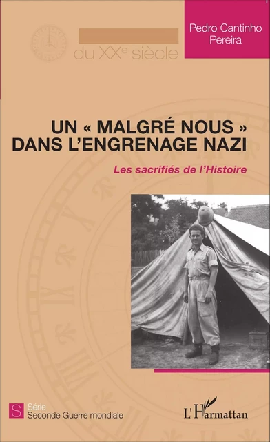 Un "malgré nous" dans l'engrenage nazi - PEDRO CANTINHO PEREIRA - Editions L'Harmattan