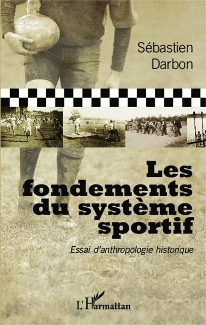 Les fondements du système sportif - Sébastien Darbon - Editions L'Harmattan