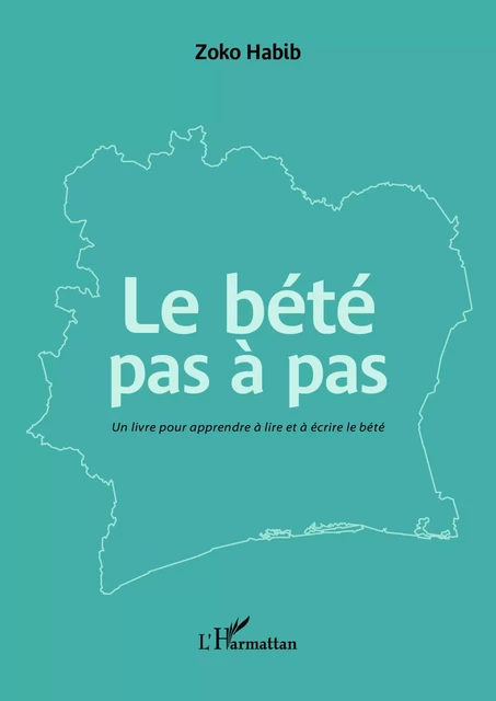 Le bété pas à pas - Habib Guy-Armel Zoko - Editions L'Harmattan