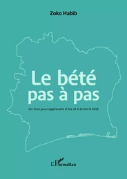 Le bété pas à pas