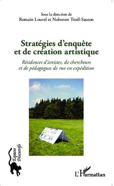 Stratégies d'enquête et de création artistique - Romain Louvel, Nolwenn Troël-Sauton - Editions L'Harmattan