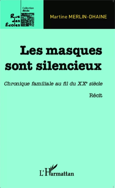 Les masques sont silencieux - Martine Merlin-Dhaine - Editions L'Harmattan