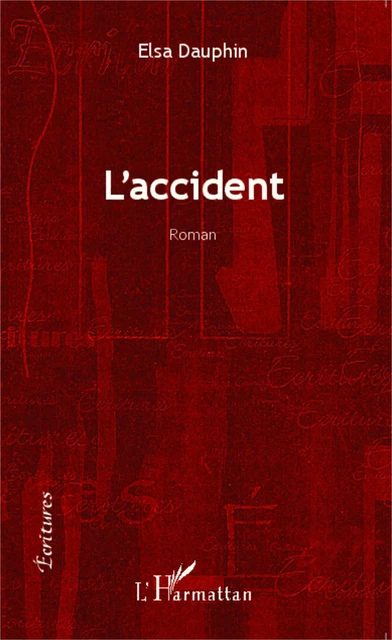 L'accident - Elsa Dauphin - Editions L'Harmattan