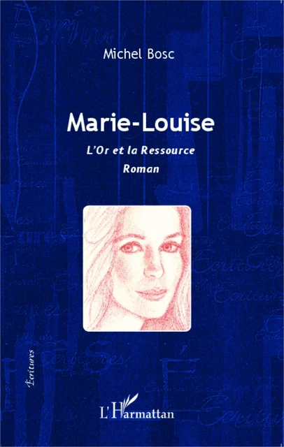 Marie-Louise - Michel Bosc - Editions L'Harmattan