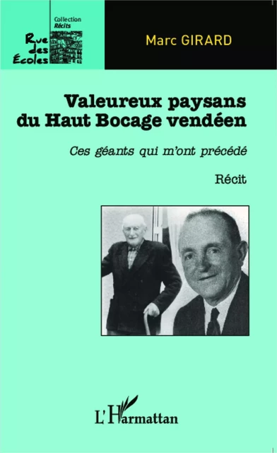 Valeureux paysans du Haut Bocage vendéen - Marc Girard - Editions L'Harmattan