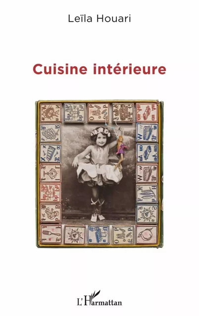 Cuisine intérieure - Leïla Houari - Editions L'Harmattan