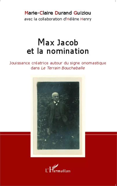 Max Jacob et la nomination - Marie-Claire Durand Guiziou - Editions L'Harmattan