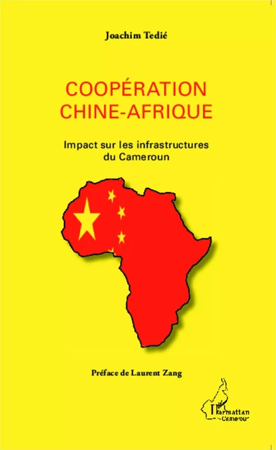 Coopération Chine-Afrique - Joachim Tedié - Editions L'Harmattan