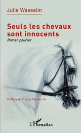 Seuls les chevaux sont innocents