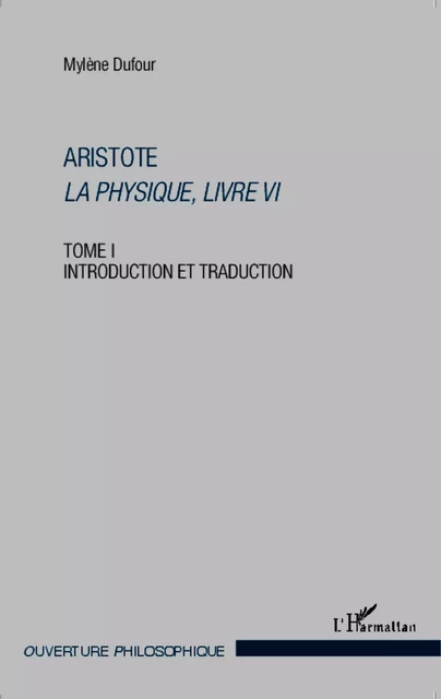 Aristote La Physique, livre VI - Mylène Dufour - Editions L'Harmattan