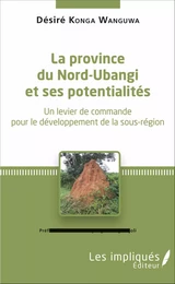 La province du Nord-Ubangi et ses potentialités