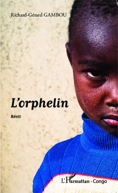 L'orphelin - Richard Gérard Gambou - Editions L'Harmattan