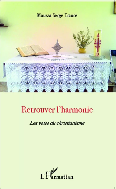 Retrouver l'harmonie - Serge Moussa Traoré - Editions L'Harmattan