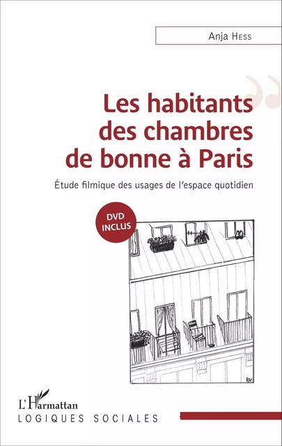 Les habitants des chambres de bonne à Paris - Anja Hess - Editions L'Harmattan