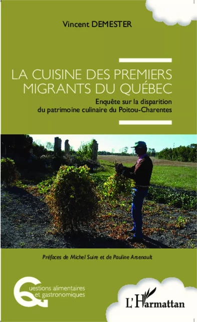 Cuisine des premiers migrants du Québec - Vincent Demester - Editions L'Harmattan