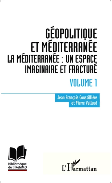 Géopolitique et Méditerranée -  Coustilliere jean-francois, Pierre Vallaud - Editions L'Harmattan