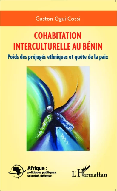 Cohabitation interculturelle au Bénin - Gaston Ogui Cossi - Editions L'Harmattan