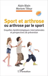 Sport et arthrose ou arthrose du sport