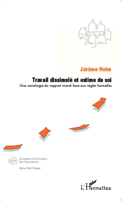 Travail dissimulé et estime de soi - Jérôme Heim - Editions L'Harmattan