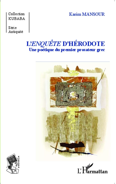 L'<em>enquête</em> d'Hérodote - Karim Mansour - Editions L'Harmattan