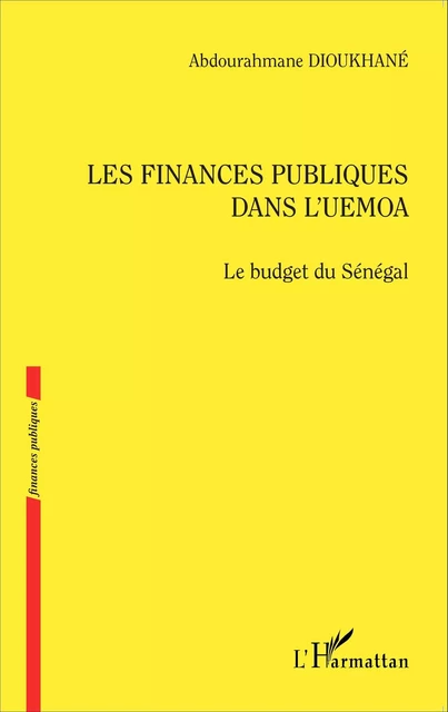 Les finances publiques dans l'UEMOA - Abdourahmane Dioukhané - Editions L'Harmattan