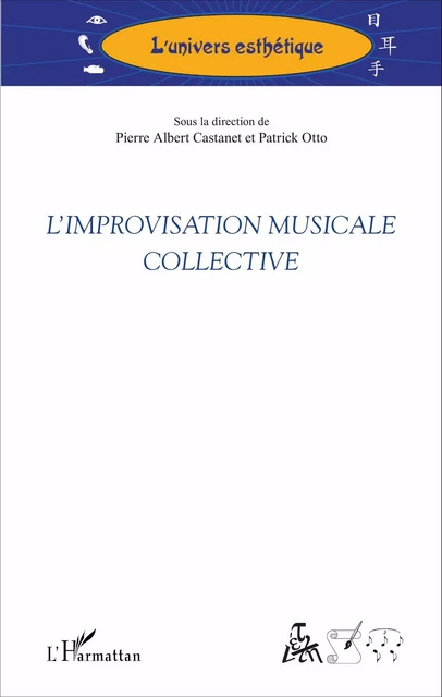 L'improvisation musicale collective - Patrick Otto, Pierre Albert Castanet - Editions L'Harmattan