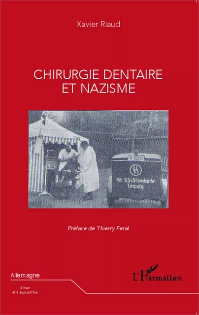 Chirurgie dentaire et nazisme - Xavier Riaud - Editions L'Harmattan