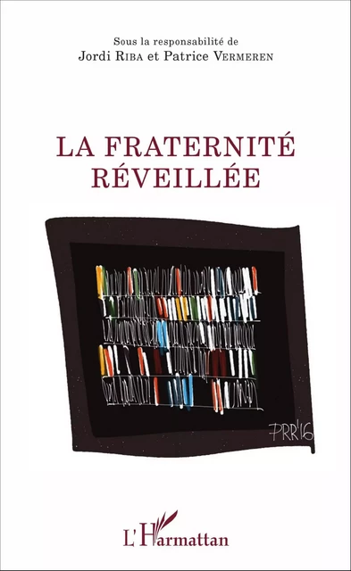 La fraternité réveillée - Patrice Vermeren, Jordi Riba - Editions L'Harmattan