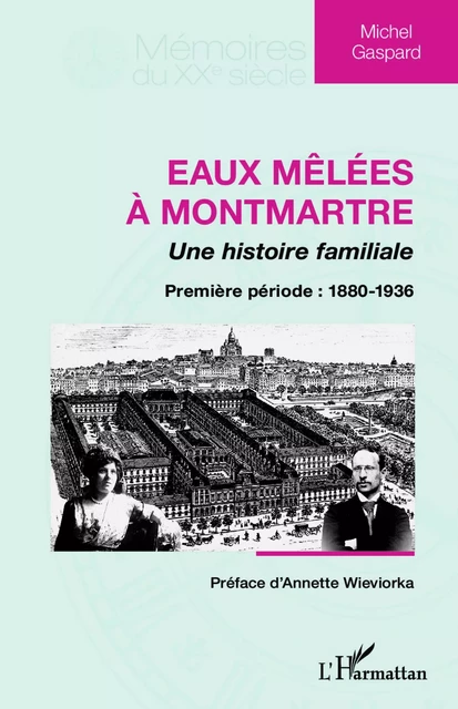 Eaux mêlées à Montmartre - Michel Gaspard - Editions L'Harmattan