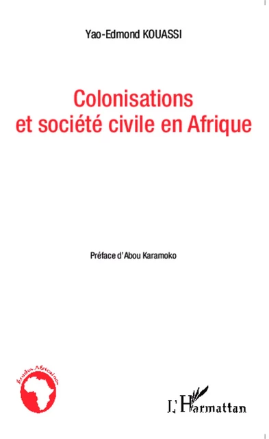 Colonisations et société civile en Afrique - Yao-Edmond Kouassi - Editions L'Harmattan