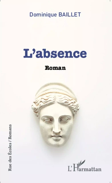 L'absence - Dominique BAILLET - Editions L'Harmattan