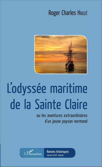 L'odyssée maritime de la Sainte Claire - Roger Charles Houzé - Editions L'Harmattan