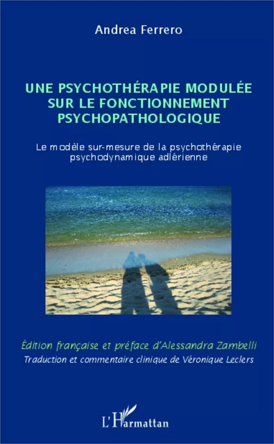 Une psychothérapie modulée sur le fonctionnement psychopathologique - Andrea Ferrero - Editions L'Harmattan